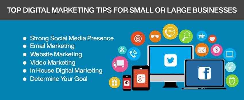 Top Digital Marketing Tips for Small or Large Businesses