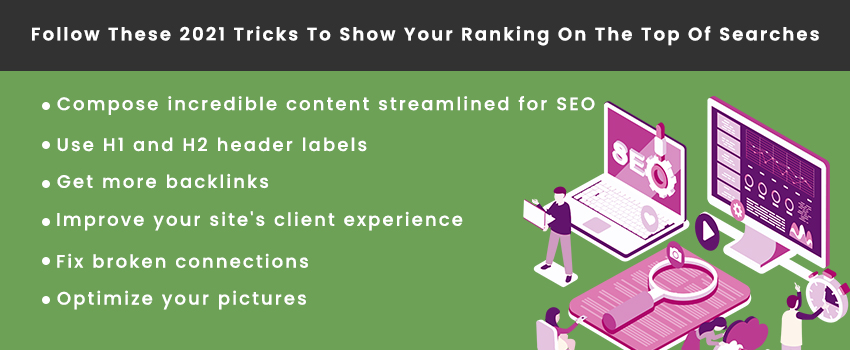 Follow These 2021 Tricks To Show Your Ranking On The Top Of Searches